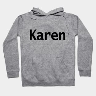 Karen in Black Text Hoodie